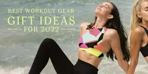Best workout gear gift ideas for 2022