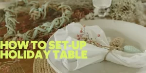 How to set-up a holiday table