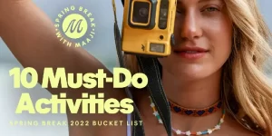 Spring break 2022 bucket list 10 must-do activities