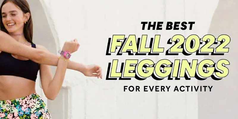 You are currently viewing The best fall 2022 leggings for every activity!