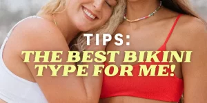 Tips the best bikini type for me